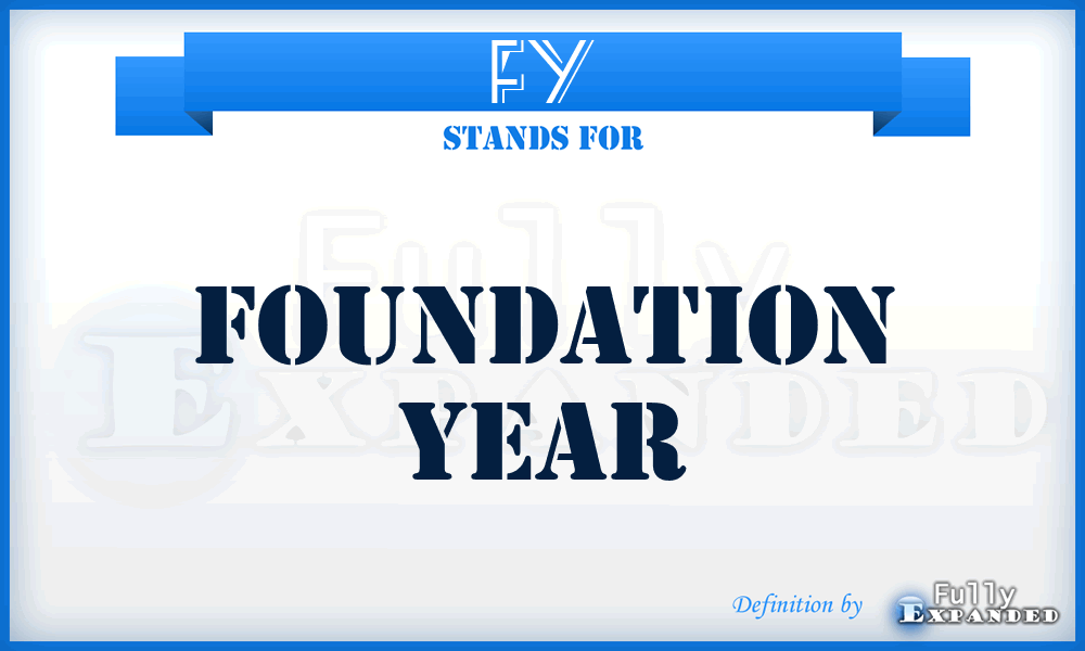 FY - Foundation Year