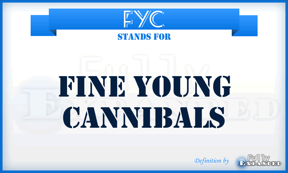 FYC - Fine Young Cannibals