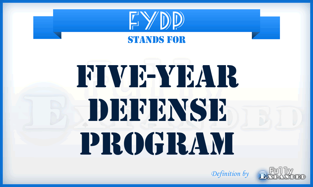 FYDP - Five-Year Defense Program