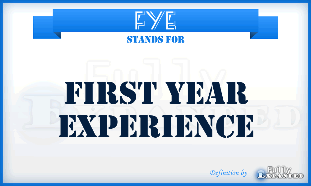 FYE - First Year Experience