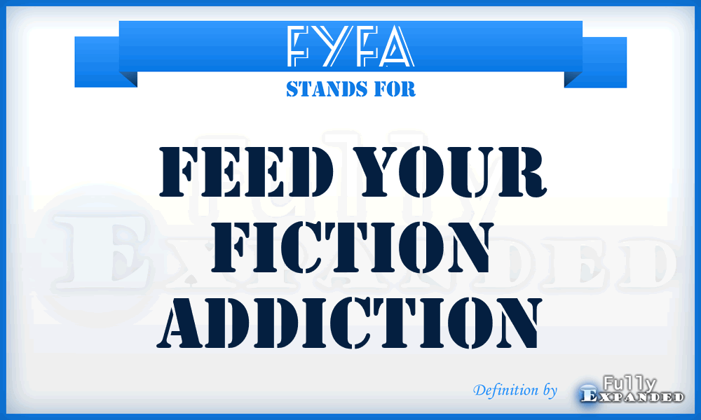 FYFA - Feed Your Fiction Addiction