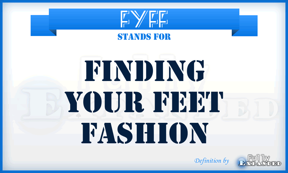 FYFF - Finding Your Feet Fashion