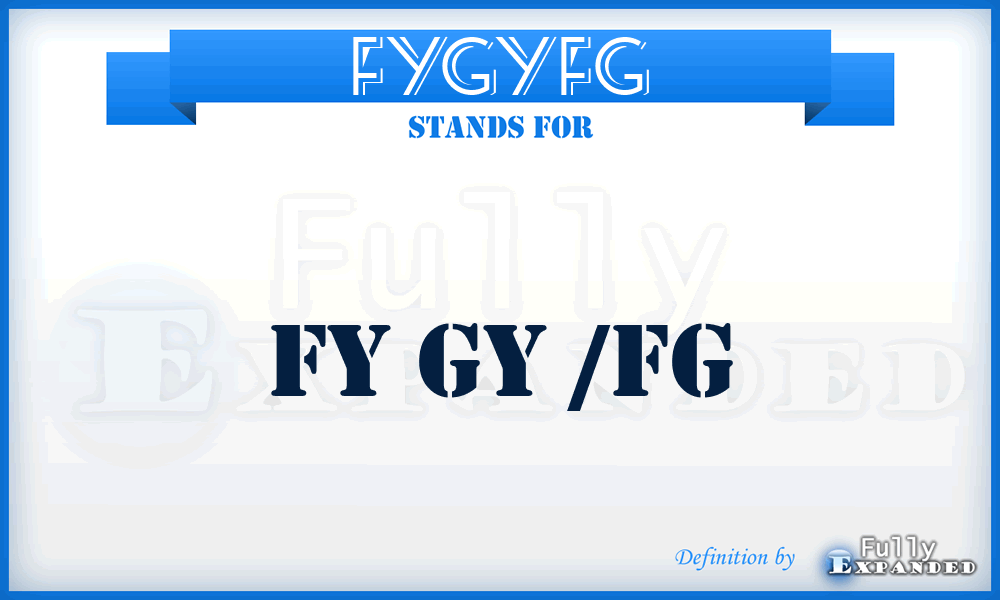 FYGYFG - fy gy /fg