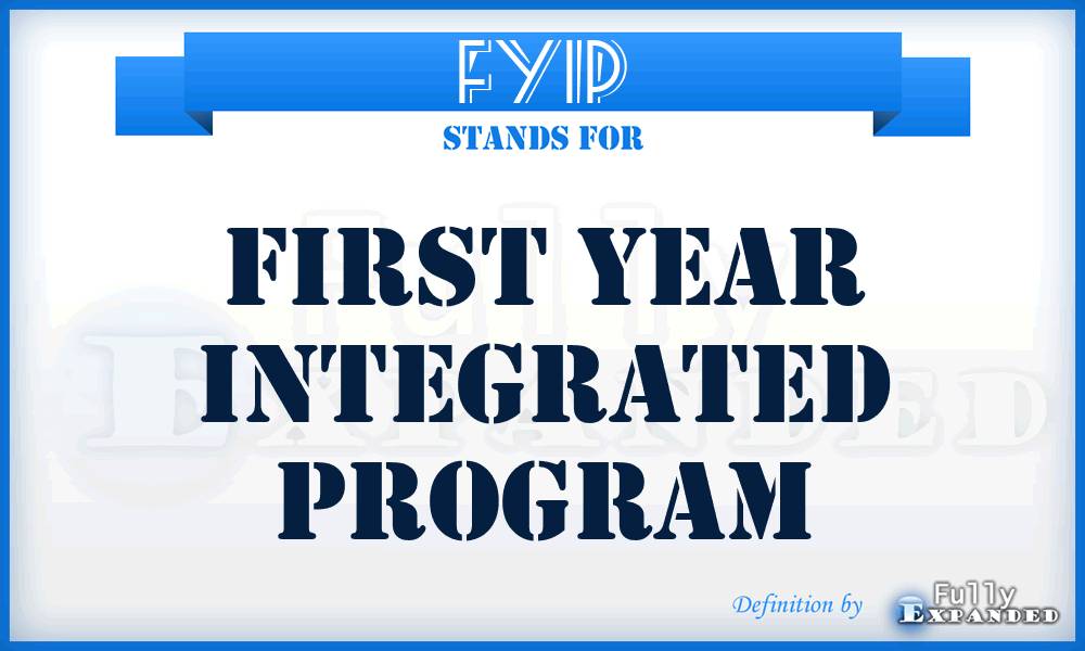 FYIP - First Year Integrated Program