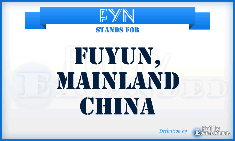 FYN - Fuyun, Mainland China