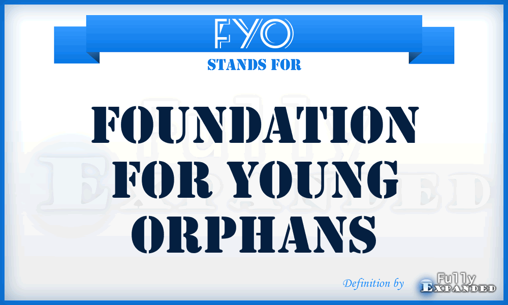FYO - Foundation for Young Orphans