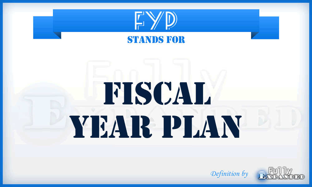 FYP - Fiscal Year Plan