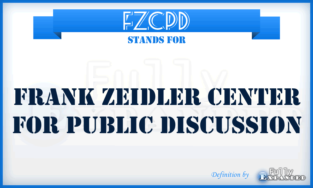 FZCPD - Frank Zeidler Center for Public Discussion