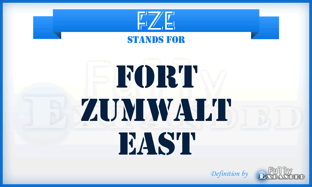 FZE - Fort Zumwalt East