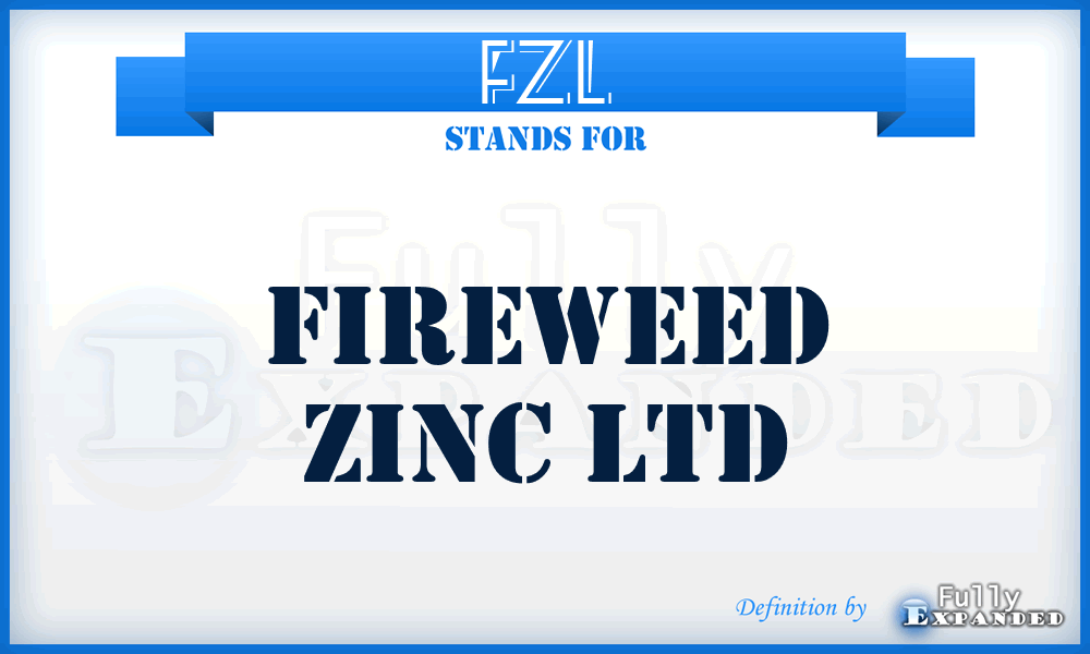 FZL - Fireweed Zinc Ltd