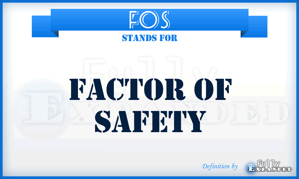 FoS - Factor of Safety