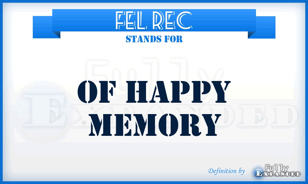 Fel Rec - Of Happy Memory