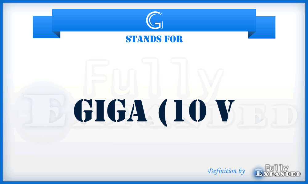 G - giga (10 v