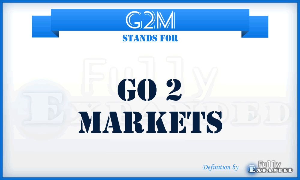 G2M - Go 2 Markets