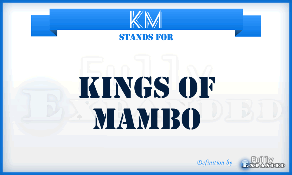 KM - Kings of Mambo