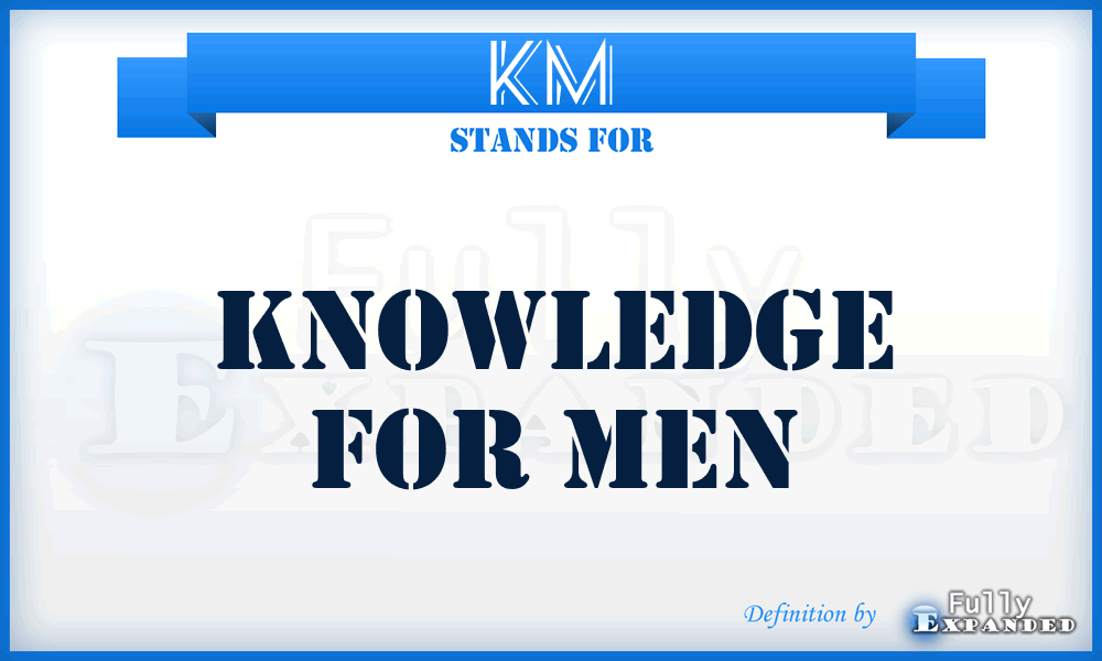 KM - Knowledge for Men