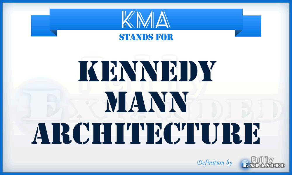 KMA - Kennedy Mann Architecture