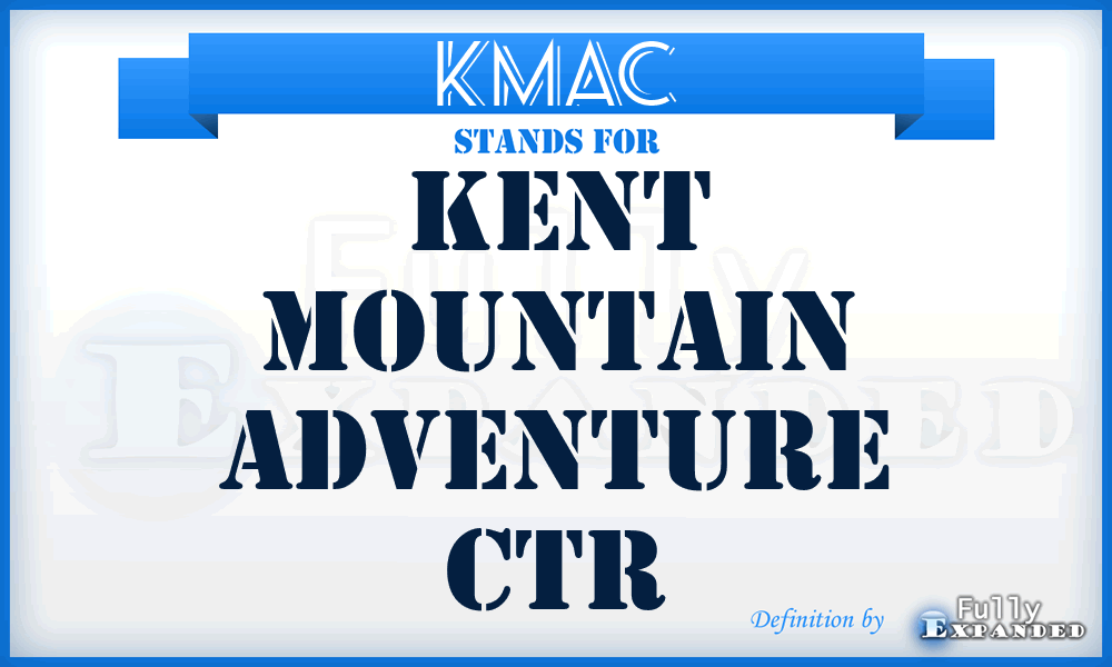 KMAC - Kent Mountain Adventure Ctr