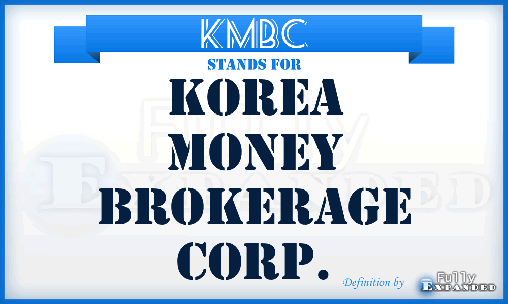 KMBC - Korea Money Brokerage Corp.