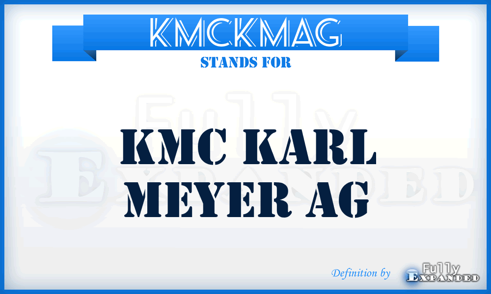 KMCKMAG - KMC Karl Meyer AG