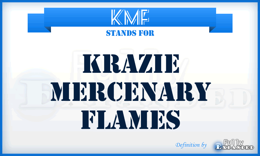 KMF - Krazie Mercenary Flames