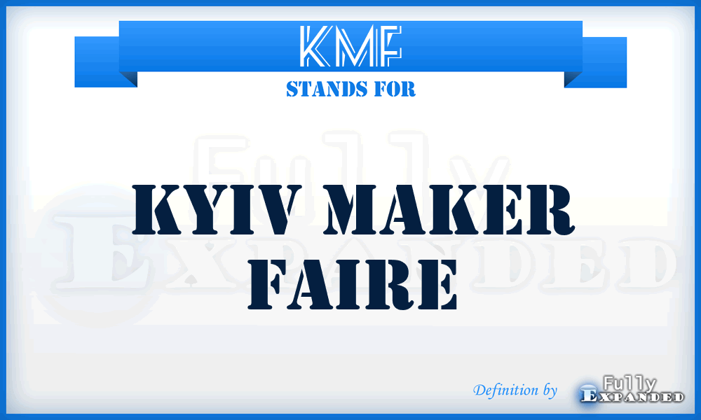 KMF - Kyiv Maker Faire