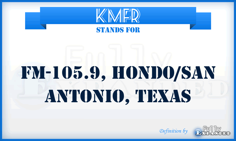 KMFR - FM-105.9, Hondo/San Antonio, Texas