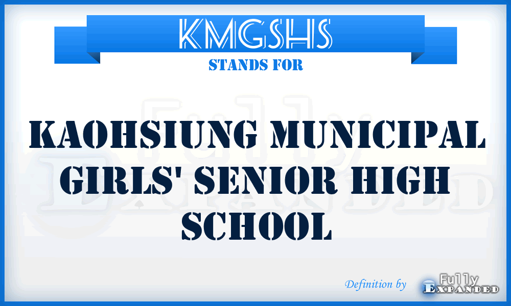KMGSHS - Kaohsiung Municipal Girls' Senior High School