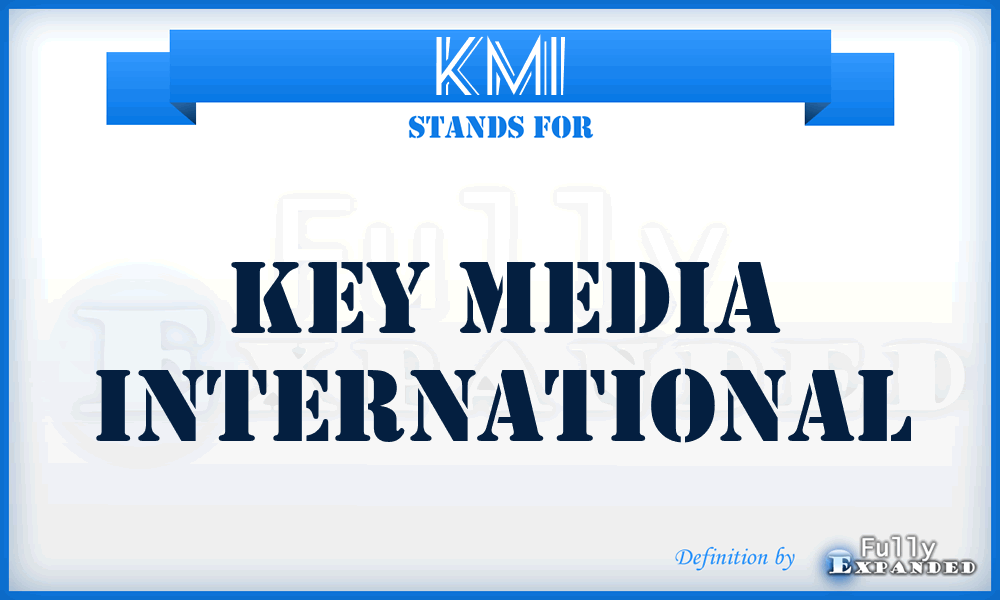 KMI - Key Media International