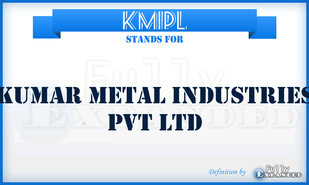 KMIPL - Kumar Metal Industries Pvt Ltd