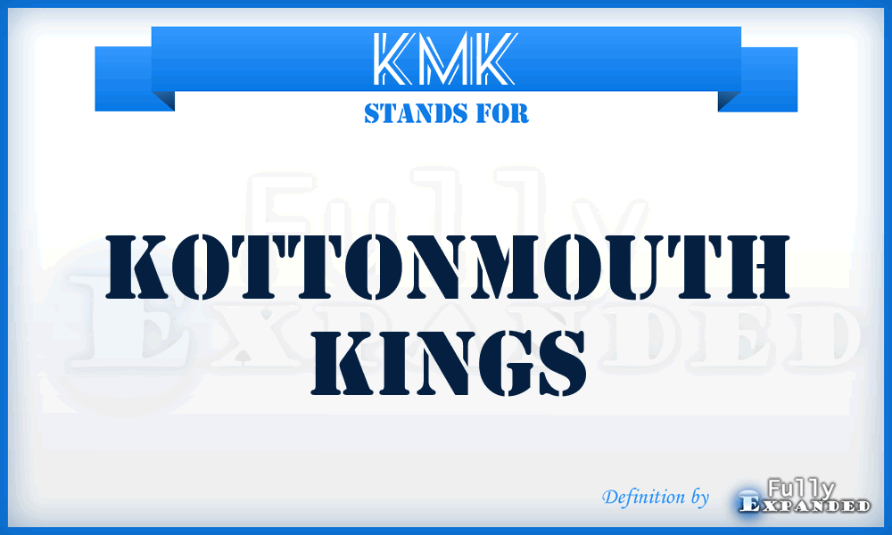 KMK - Kottonmouth Kings