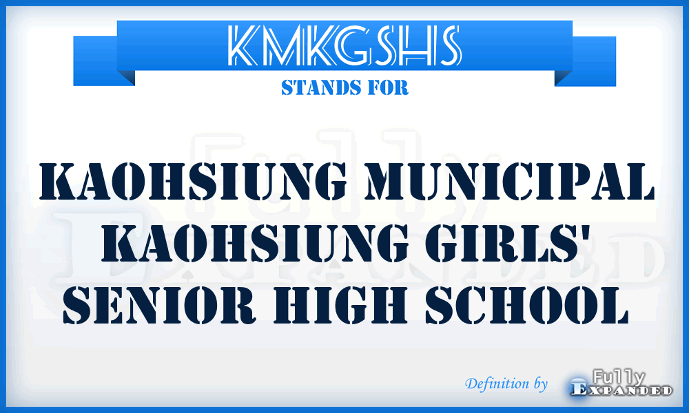 KMKGSHS - Kaohsiung Municipal Kaohsiung Girls' Senior High School