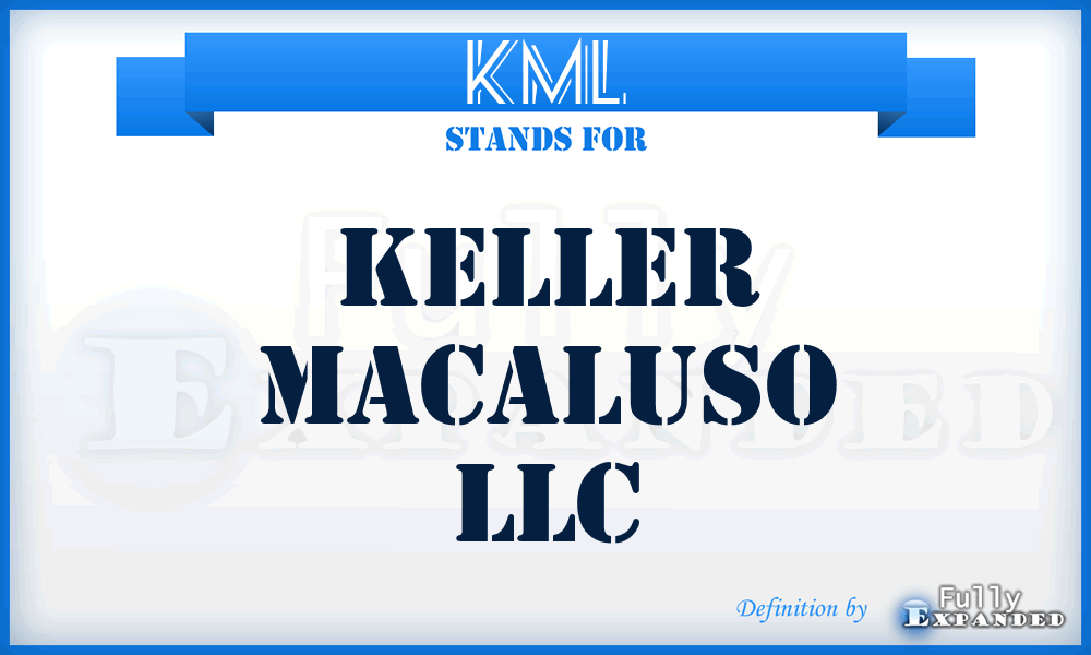 KML - Keller Macaluso LLC