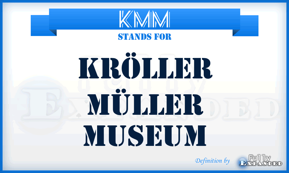 KMM - Kröller Müller Museum