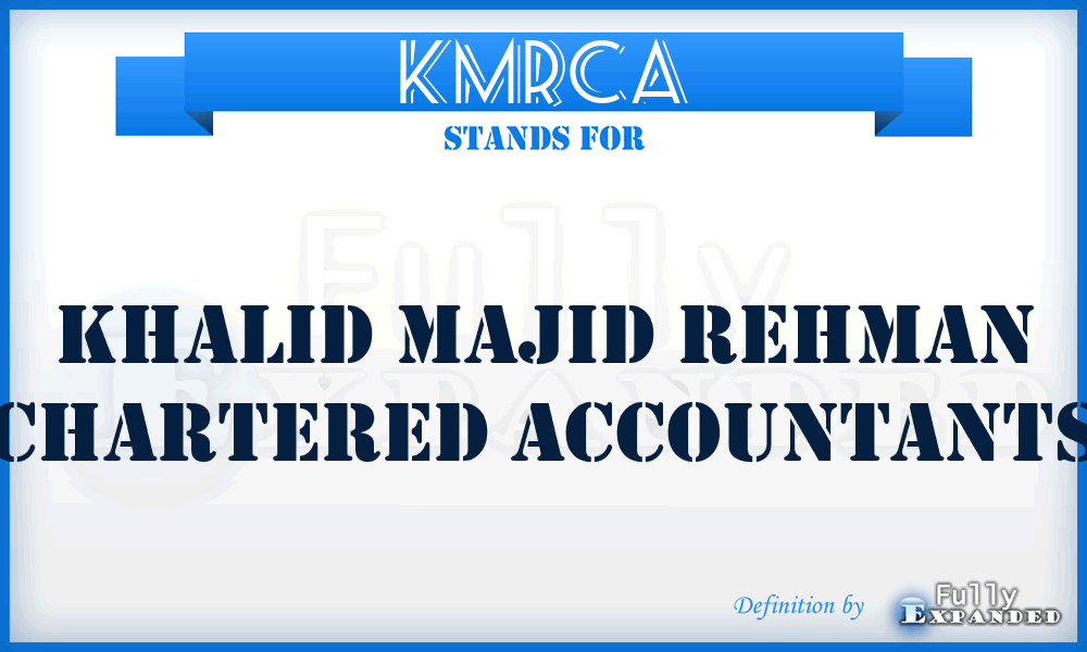 KMRCA - Khalid Majid Rehman Chartered Accountants