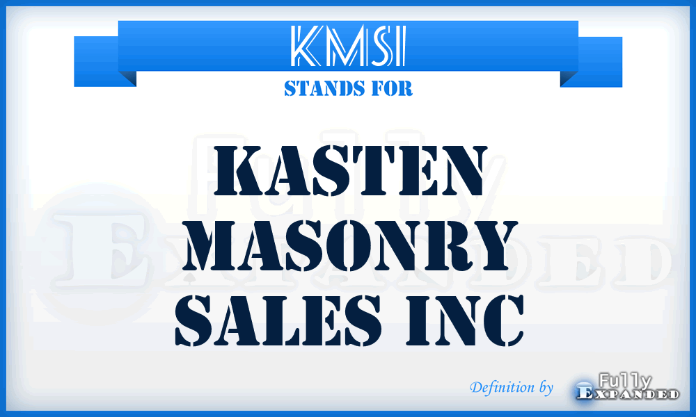 KMSI - Kasten Masonry Sales Inc
