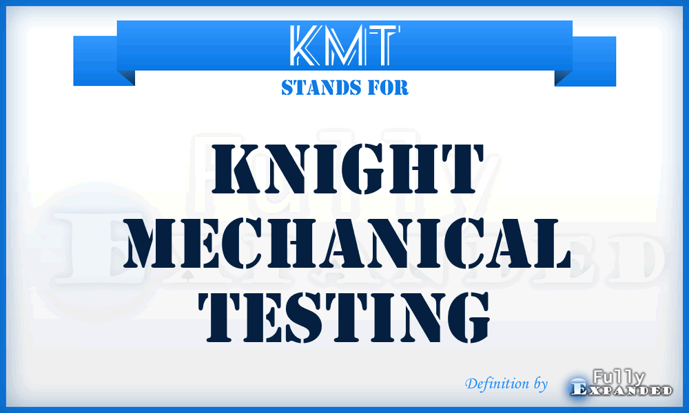 KMT - Knight Mechanical Testing