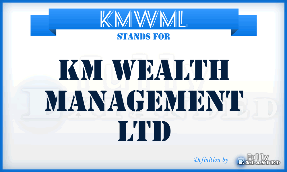 KMWML - KM Wealth Management Ltd