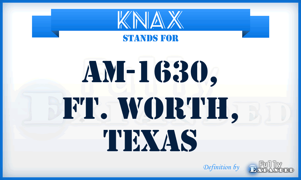 KNAX - AM-1630, Ft. Worth, Texas