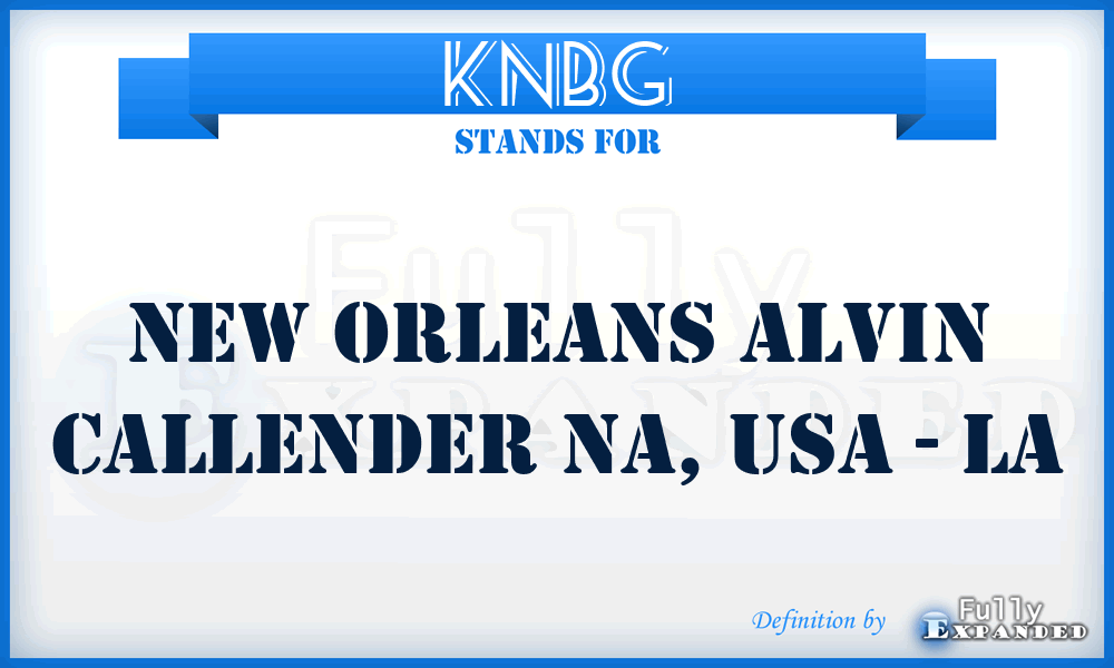 KNBG - New Orleans Alvin Callender Na, USA - LA