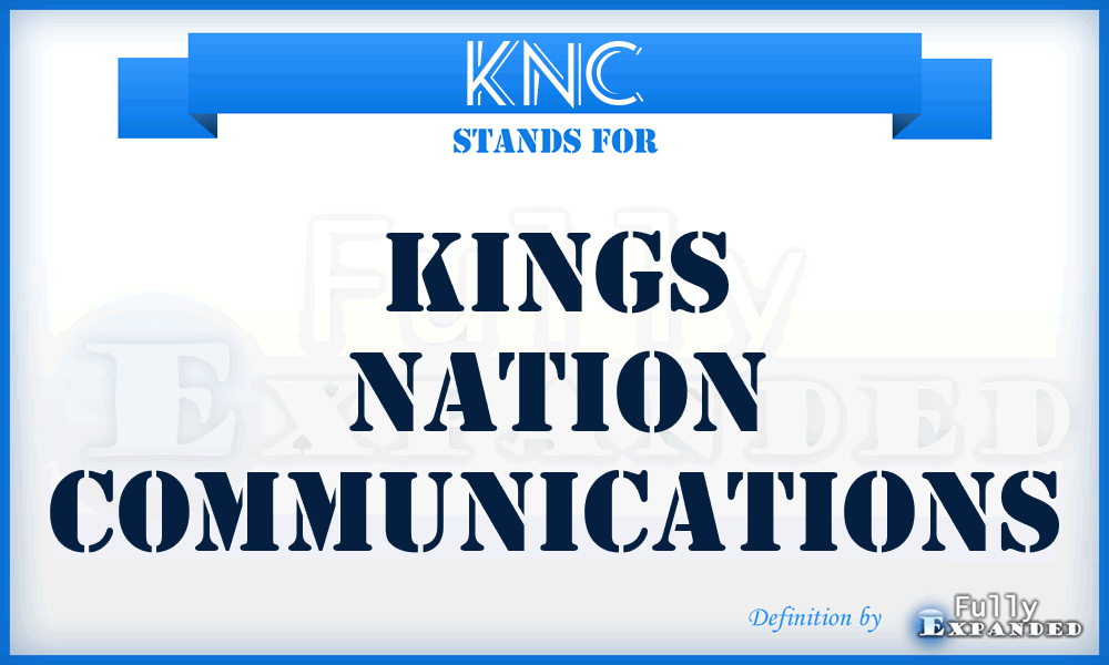 KNC - Kings Nation Communications