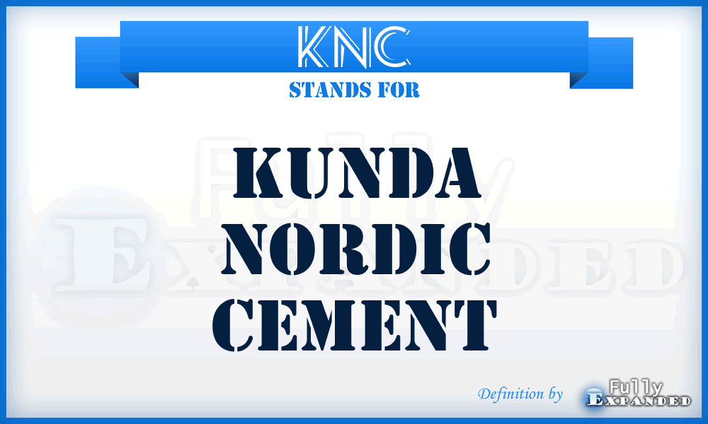 KNC - Kunda Nordic Cement