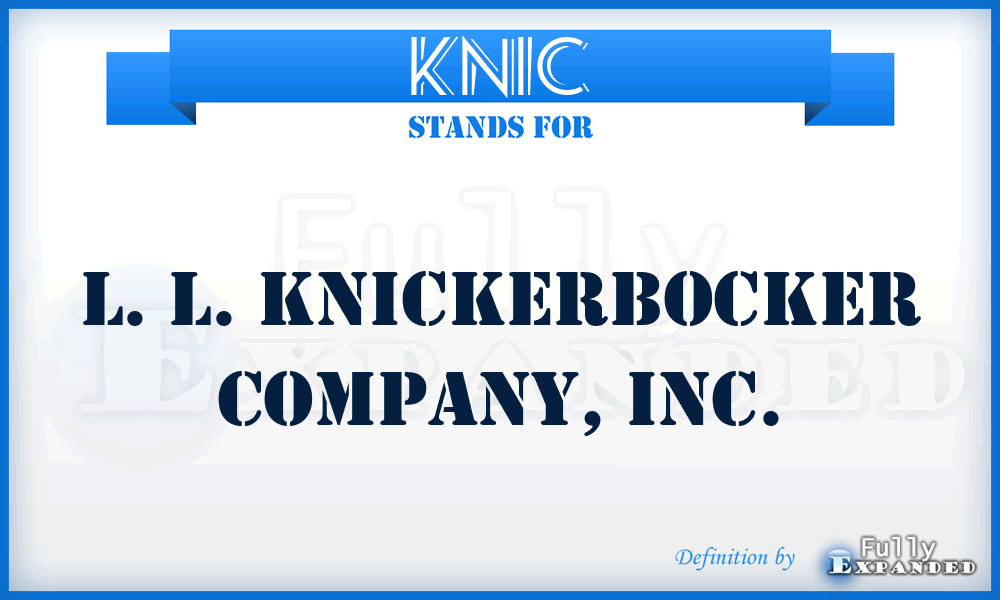 KNIC - L. L. Knickerbocker Company, Inc.