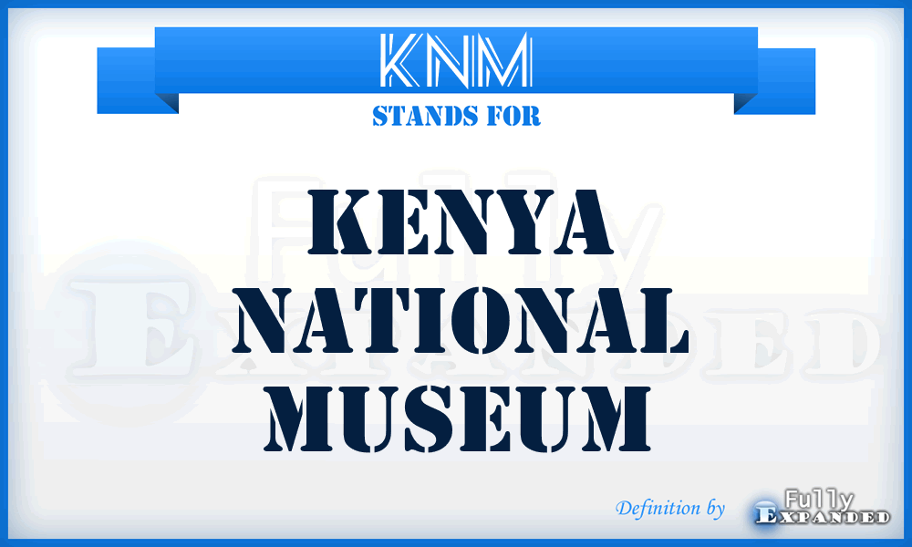 KNM - Kenya National Museum