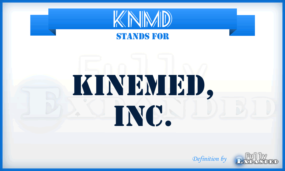 KNMD - KineMed, Inc.