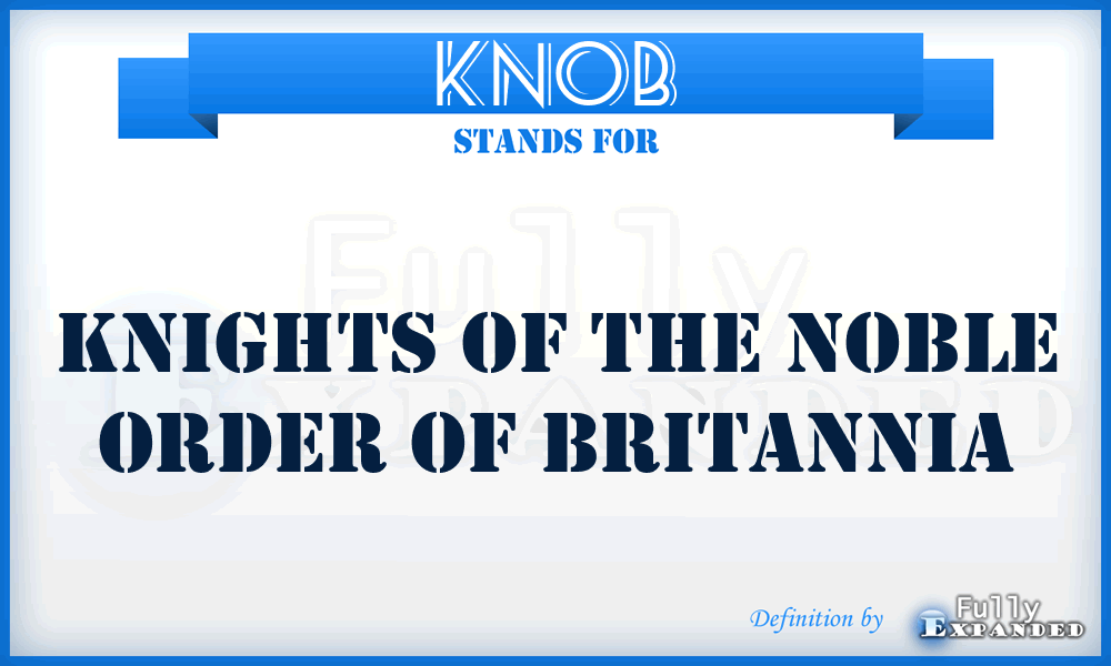 KNOB - Knights of the Noble Order of Britannia