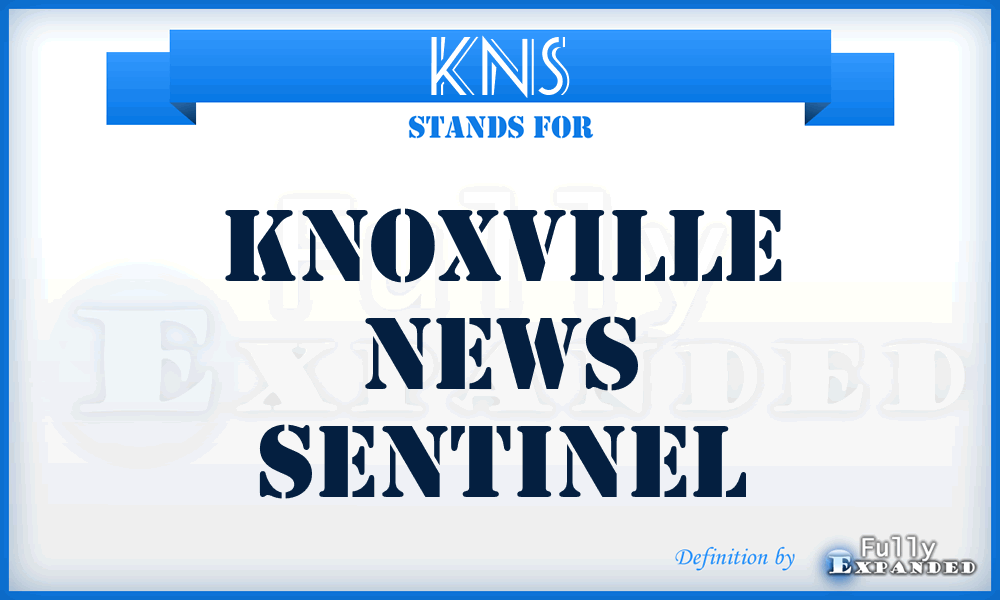 KNS - Knoxville News Sentinel