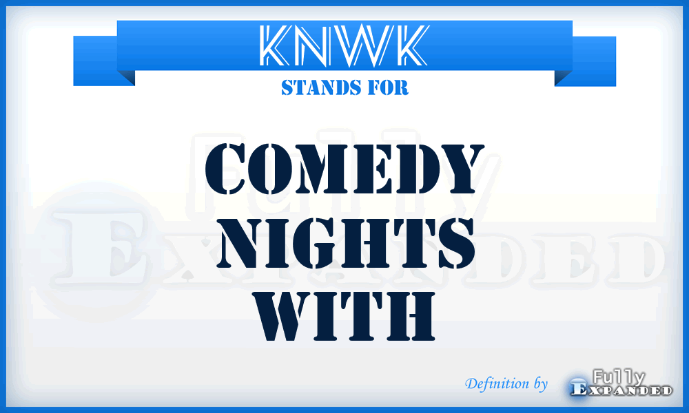 KNWK - Comedy Nights With