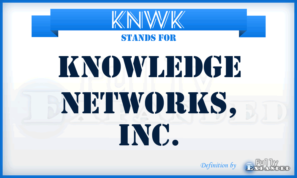 KNWK - Knowledge Networks, Inc.