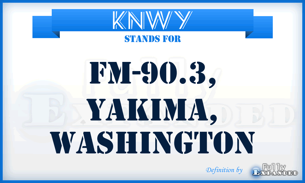 KNWY - FM-90.3, Yakima, Washington